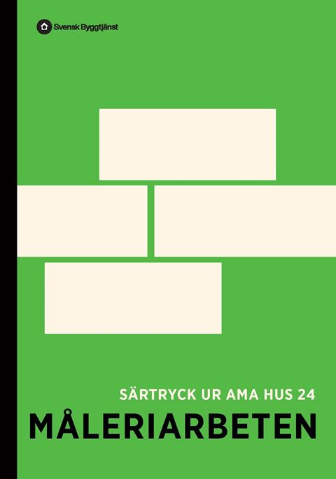 Måleriarbeten. Särtryck ur AMA Hus 24