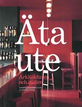 Äta ute. Arkitekturen och maten