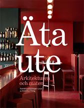 Äta ute. Arkitekturen och maten