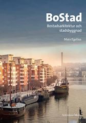 BoStad. Bostadsarkitektur och stadsbyggnad