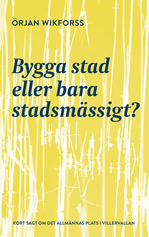 E-BOK Bygga stad eller bara stadsmässigt?