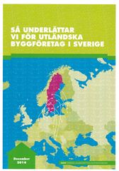 Så underlättar vi för utländska byggföretag i Sverige