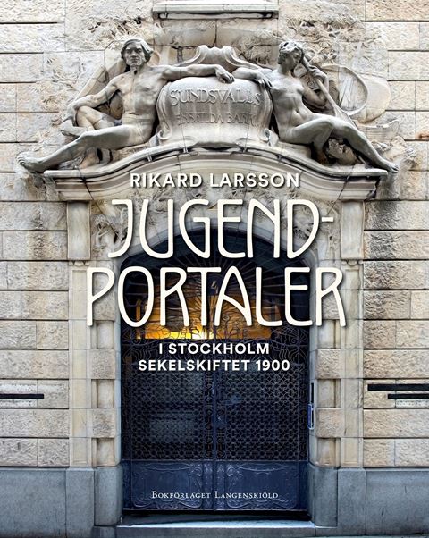 Jugendportaler i Stockholm sekeskiftet 1900