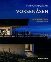Voksenåsen. En byggnad i tiden för framtiden