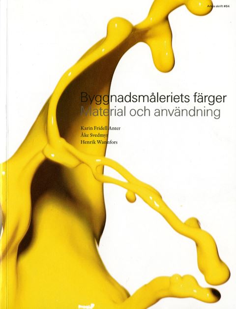 Byggnadsmåleriets färger. Material och användning