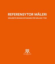 Referensytor Måleri. Måleriets branschstandard för målade ytor