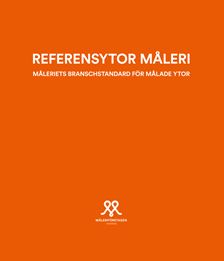 Referensytor Måleri. Måleriets branschstandard för målade ytor