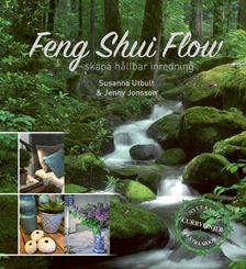 Feng Shui Flow - skapa hållbar inredning
