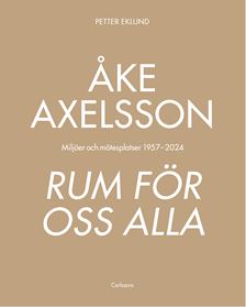Åke Axelsson - Rum för oss alla