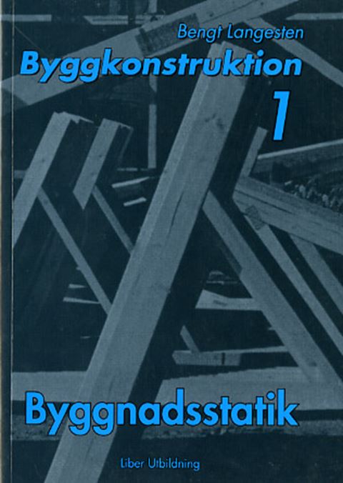 Byggkonstruktion 1. Byggstatik