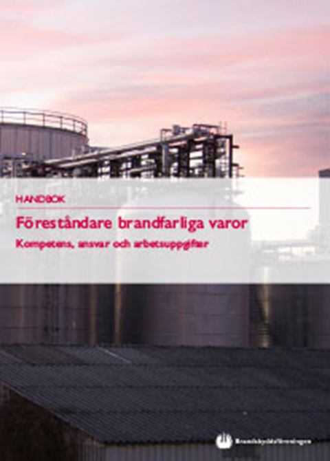 Föreståndare brandfarliga varor. Handbok
