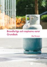 Brandfarliga och explosiva varor. Grundbok