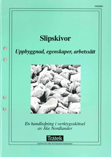 Slipskivor. Uppbyggnad, egenskaper, arbetssätt