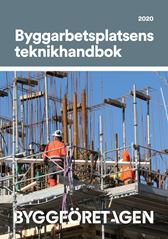 Byggarbetsplatsens teknikhandbok 2020