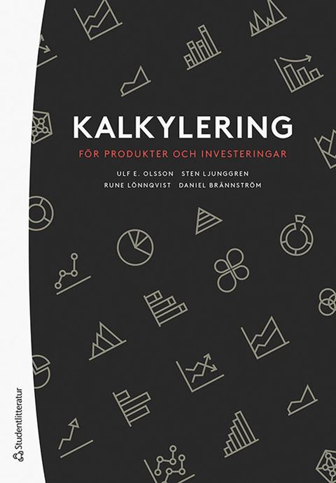 Kalkylering för produkter och investeringar. Utg 5