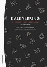 Övningsbok Kalkylering för produkter och investeringar. Utg 5