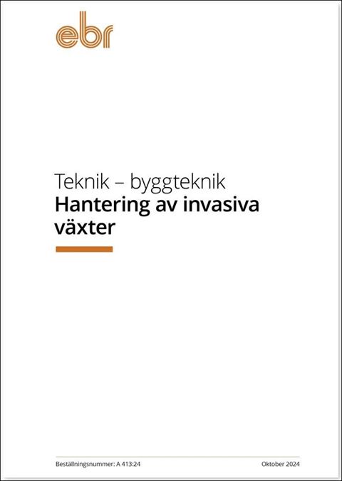 EBR - Hantering av invasiva växter. A 413:24