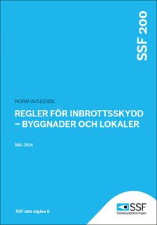 SSF 200 Regler för inbrottsskydd - Byggnader och lokaler. Utgåva 6