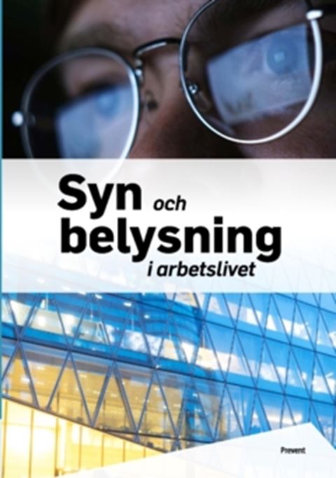 Syn och belysning i arbetslivet. Utg 4