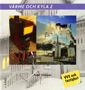 Värme och kyla 2. VVS och fastighet