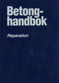 Betonghandbok. Reparation