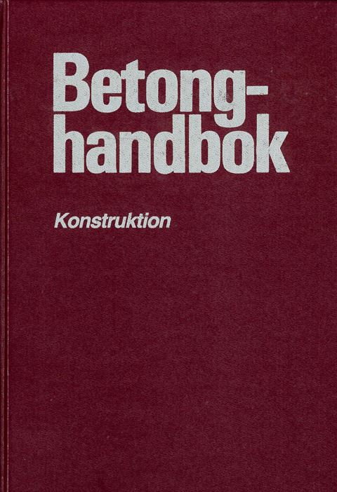 Betonghandbok. Konstruktion, utgåva 2