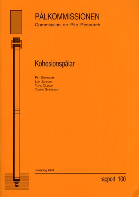 Kohesionspålar. Rapport 100