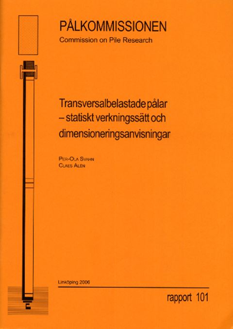 Transversalbelastade pålar - statiskt verkningssätt och dimensioneringsanvisningar. Rapport 101
