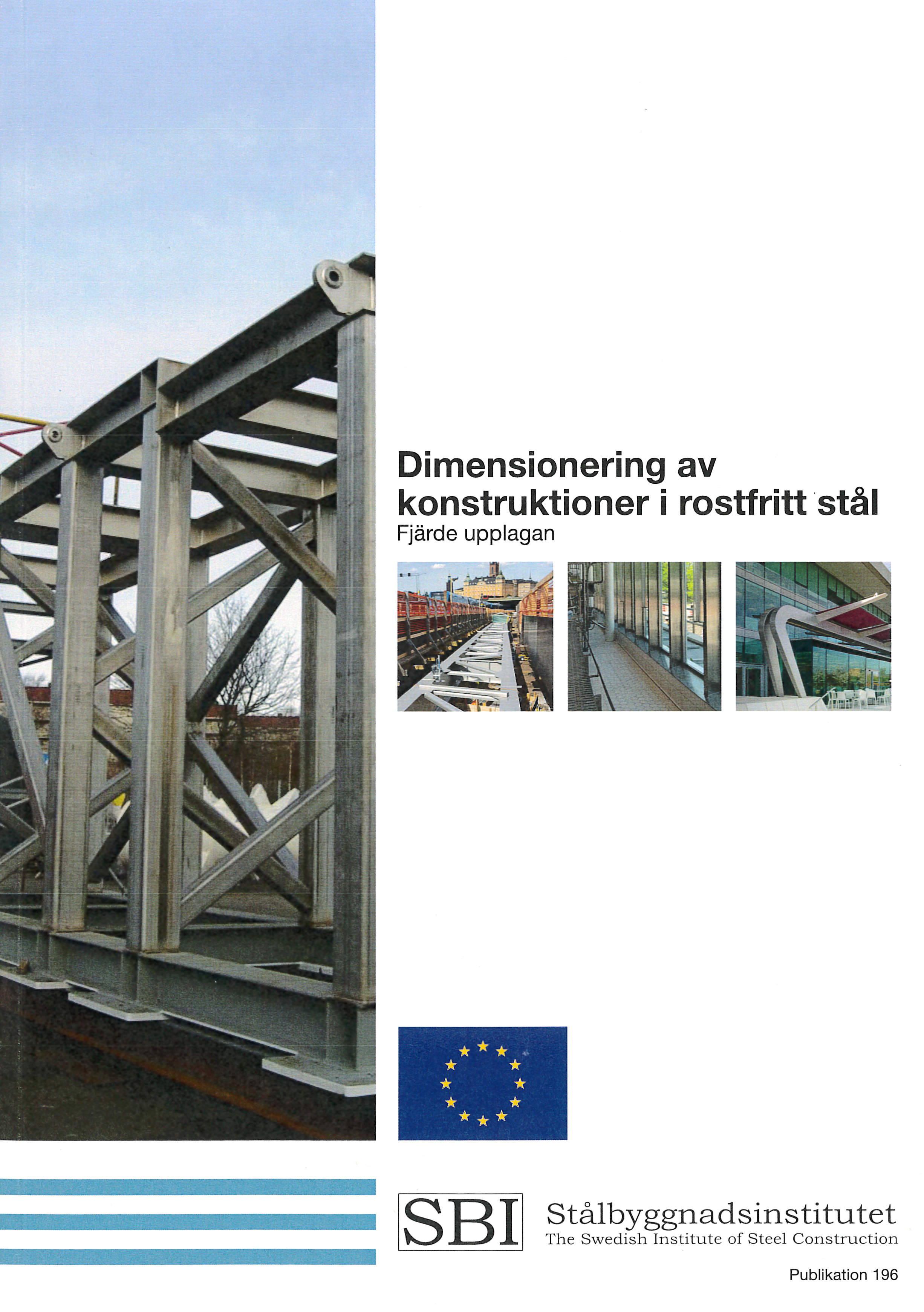 Konstruktioner i rostfritt stål | byggtjanst.se