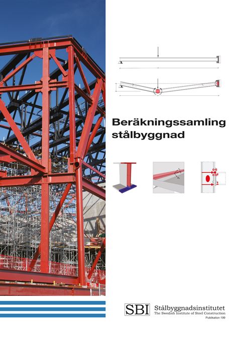 Beräkningssamling Stålbyggnad. SBI Publ 199