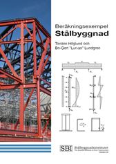 Beräkningsexempel Stålbyggnad. SBI Publ 200