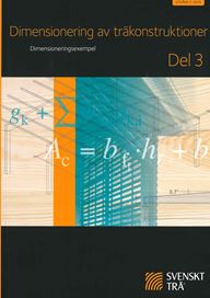 Dimensionering träkonstruktioner Del 3