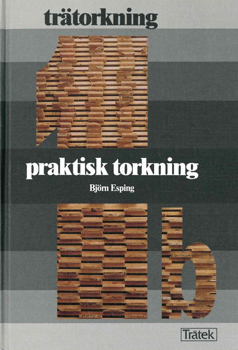 Trätorkning 1b. Praktisk torkning