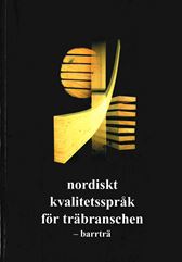 Nordiskt kvalitetsspråk för träbranschen - barrträ