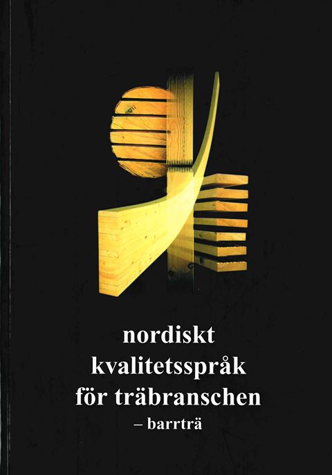 Nordiskt kvalitetsspråk för träbranschen - barrträ