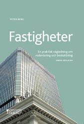 Fastigheter. En praktisk vägledning om redovisning och beskattning