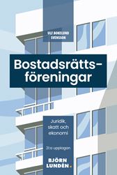 Bostadsrättsföreningar. Juridik, skatt och ekonomi