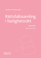 Rättsfallssamling i fastighetsrätt 2024/2025