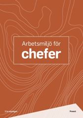 Arbetsmiljö för chefer. Utg 11