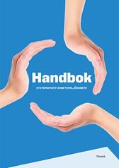 Handbok. Systematiskt arbetsmiljöarbete. Utg 5