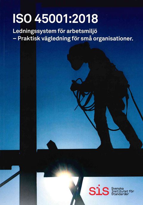 ISO 45001:2018 Ledningssystem för arbetsmiljö. HB 354
