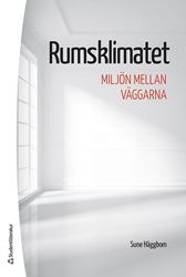 Rumsklimatet - miljön mellan väggarna