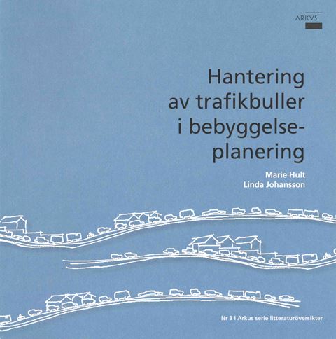 Hantering av trafikbuller i bebyggelseplanering