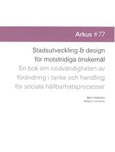 Stadsutveckling & design för motstridiga önskemål