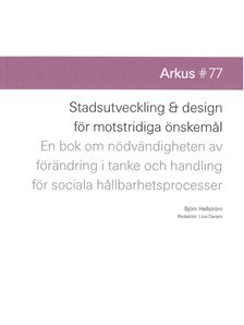 Stadsutveckling & design för motstridiga önskemål