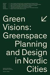 Green Visions: Greenspace Planning and Design in Nordic Cities