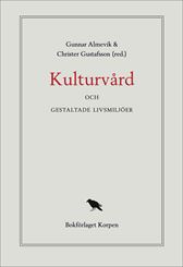 Kulturvård och gestaltade livsmiljöer