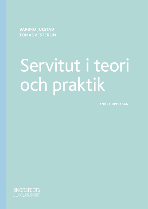 Servitut i teori och praktik. Utg 2