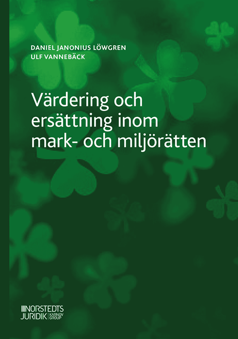 Värdering och ersättning inom mark- och miljörätten