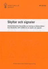 AFS 2018:6 Skyltar och signaler (ändringsföreskrift)